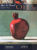 How To Paint Oils by Stephen Rose